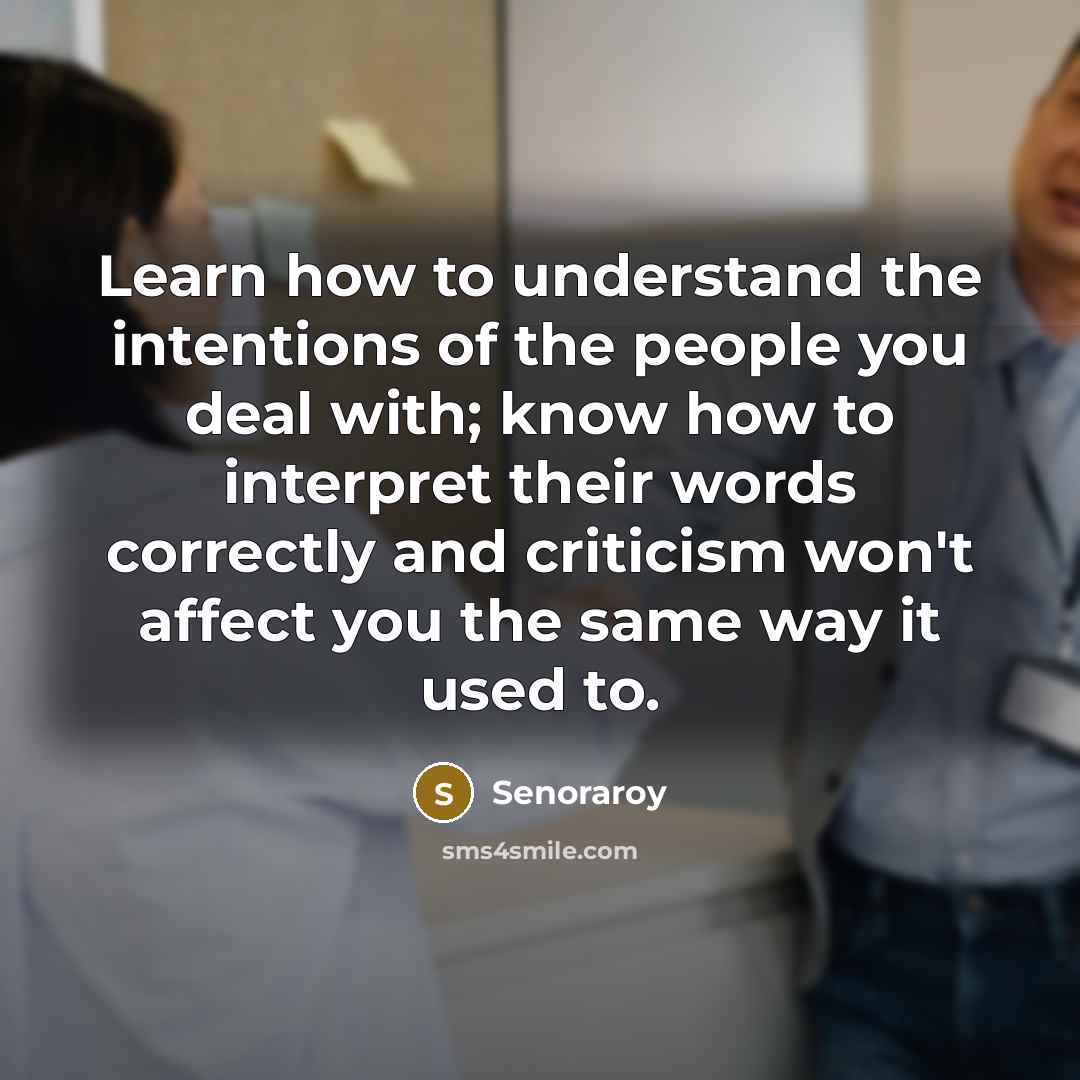 “Learn how to understand the intentions of the people you…” quote by Senoraroy