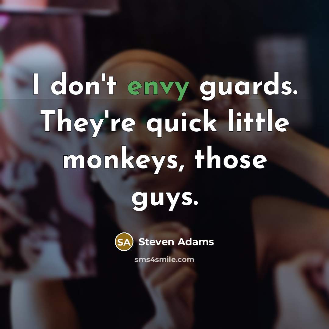 “I don't envy guards. They're quick little monkeys, those guys.…” quote by Steven Adams