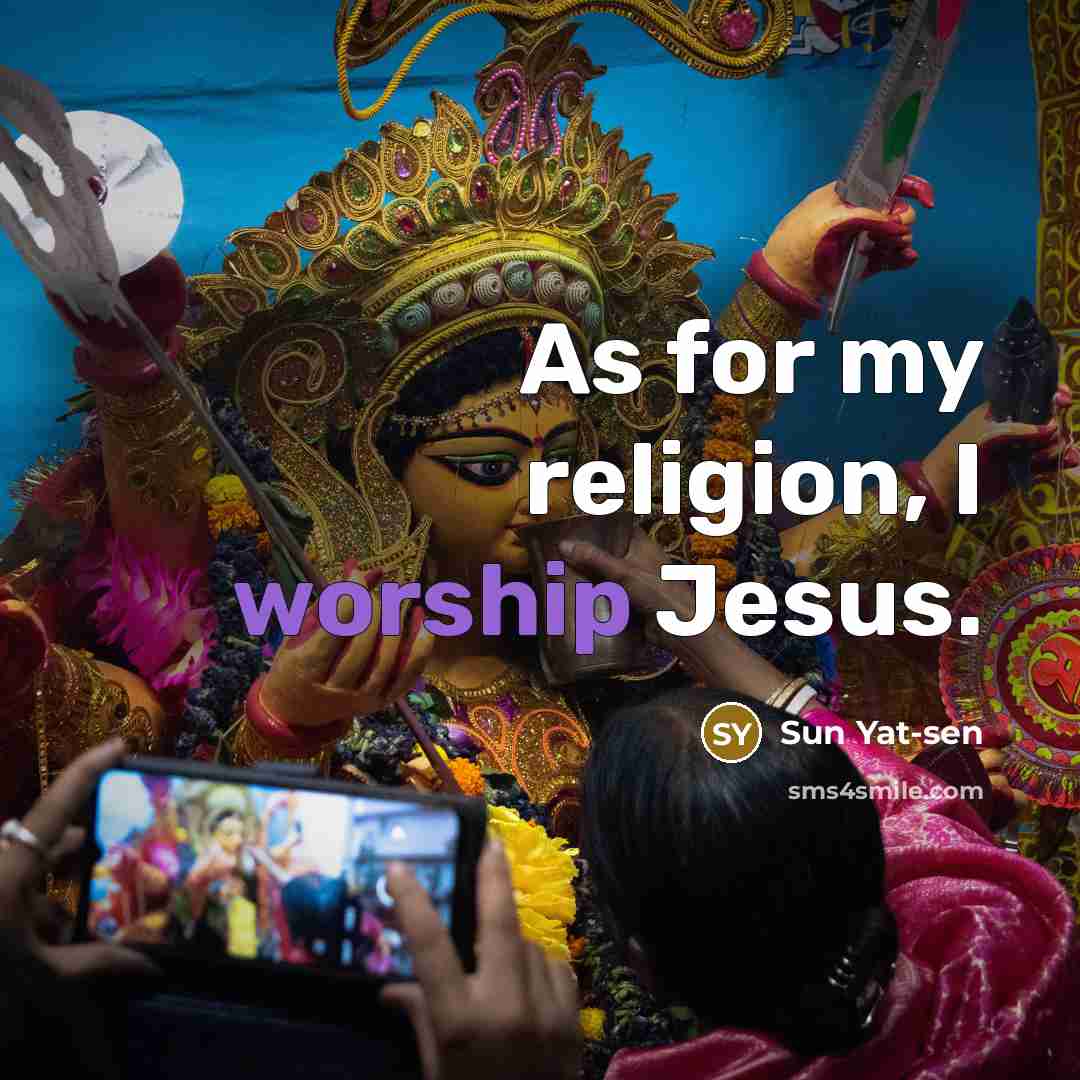 “As for my religion, I worship Jesus.…” quote by Sun Yat-sen