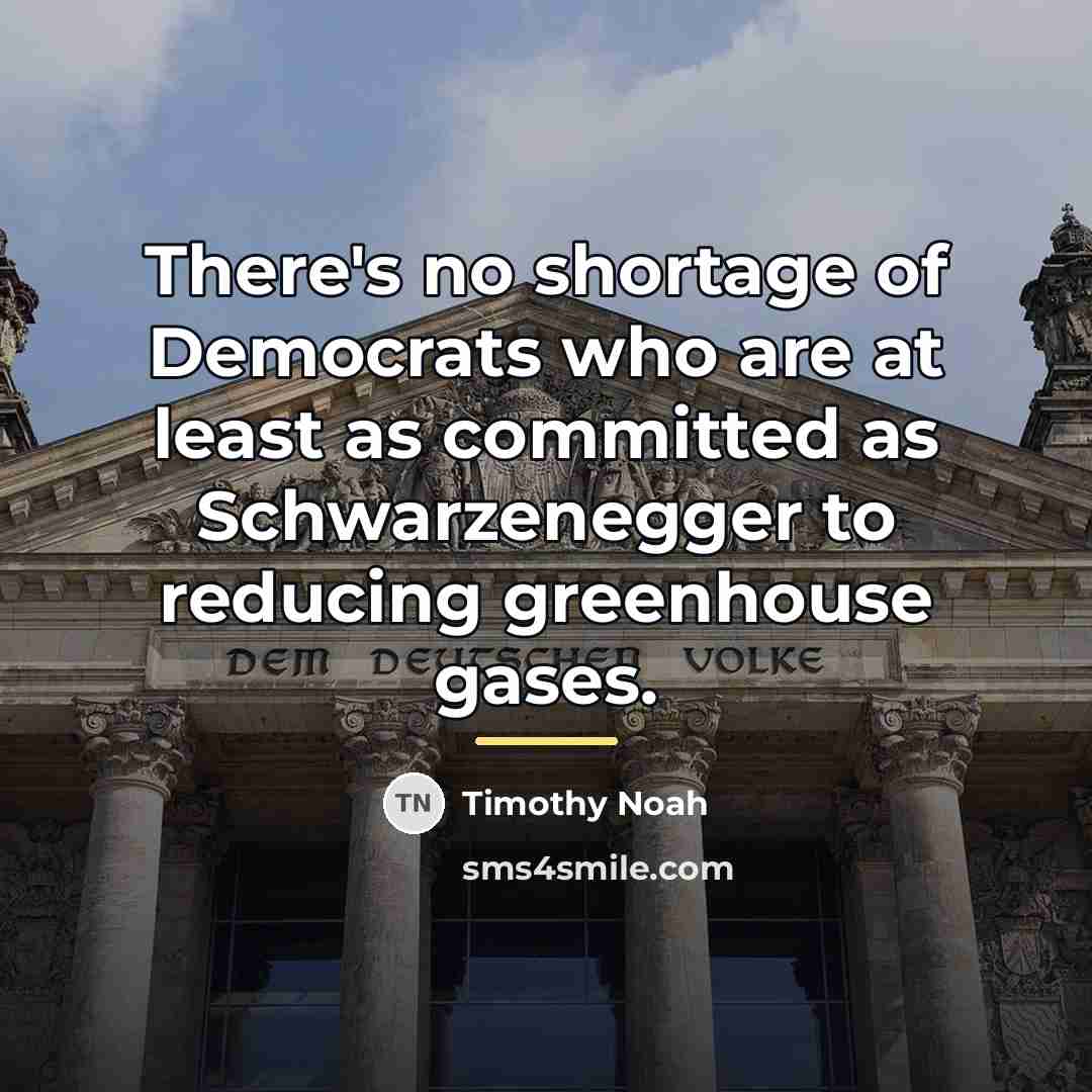 “There's no shortage of Democrats who are at least as…” quote by Timothy Noah