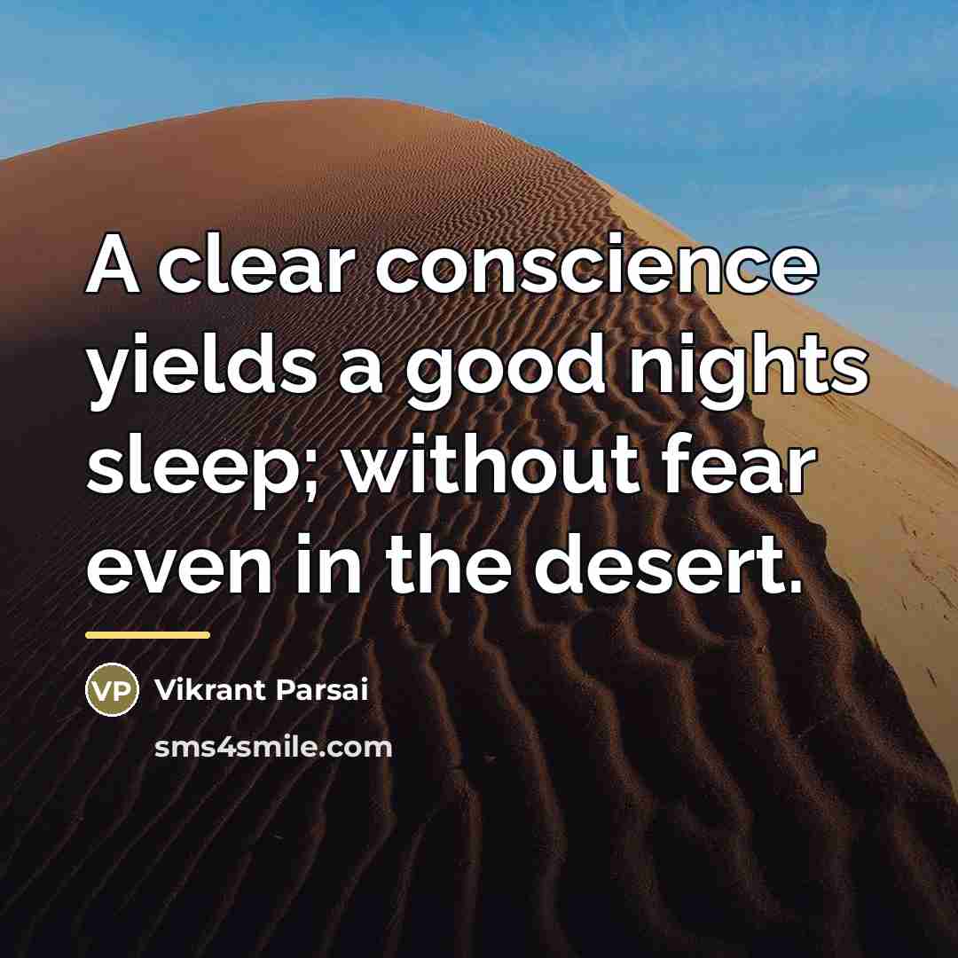 “A clear conscience yields a good nights sleep; without fear…” quote by Vikrant Parsai