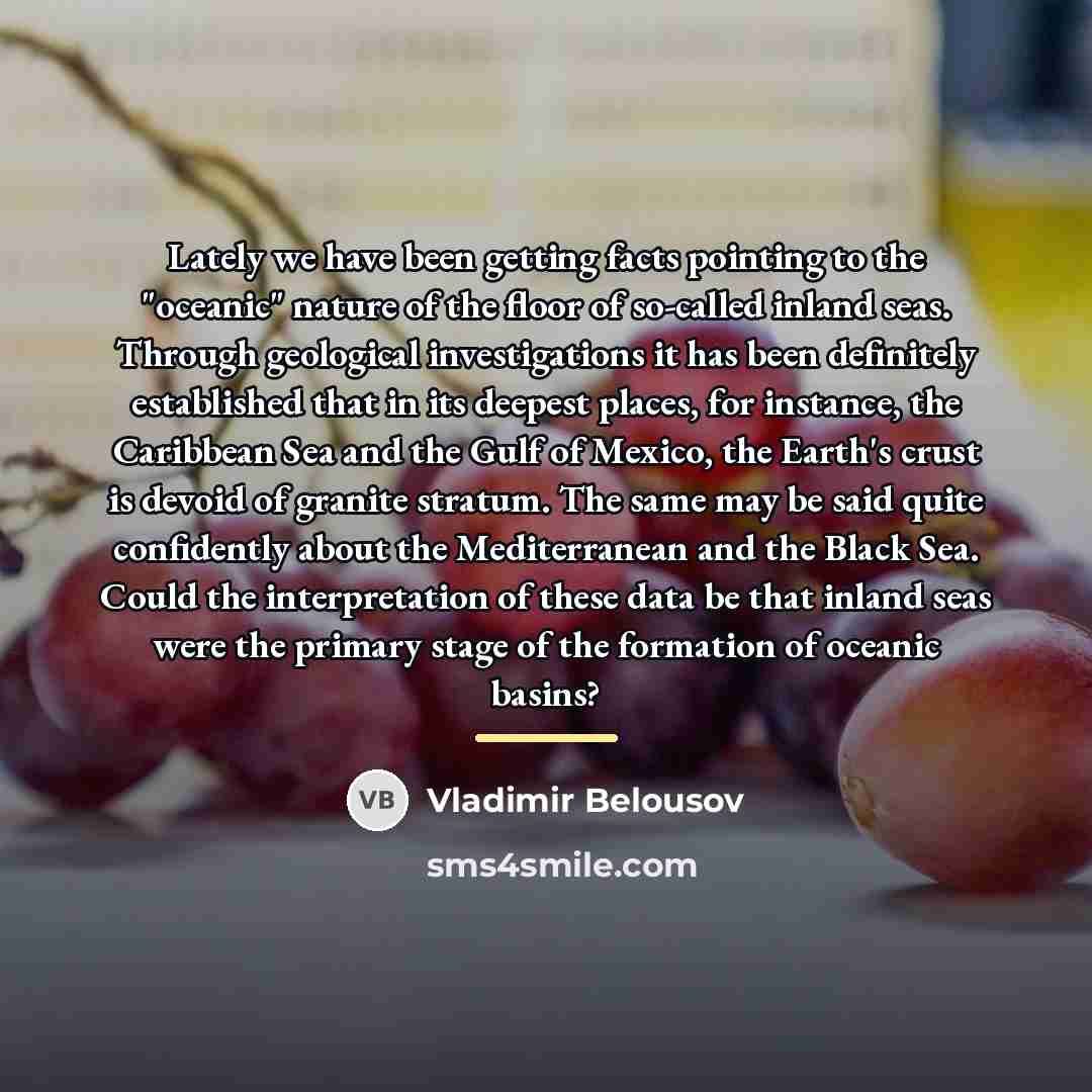 “Lately we have been getting facts pointing to the "oceanic"…” quote by Vladimir Belousov