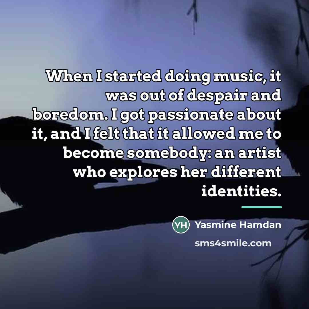 “When I started doing music, it was out of despair…” quote by Yasmine Hamdan