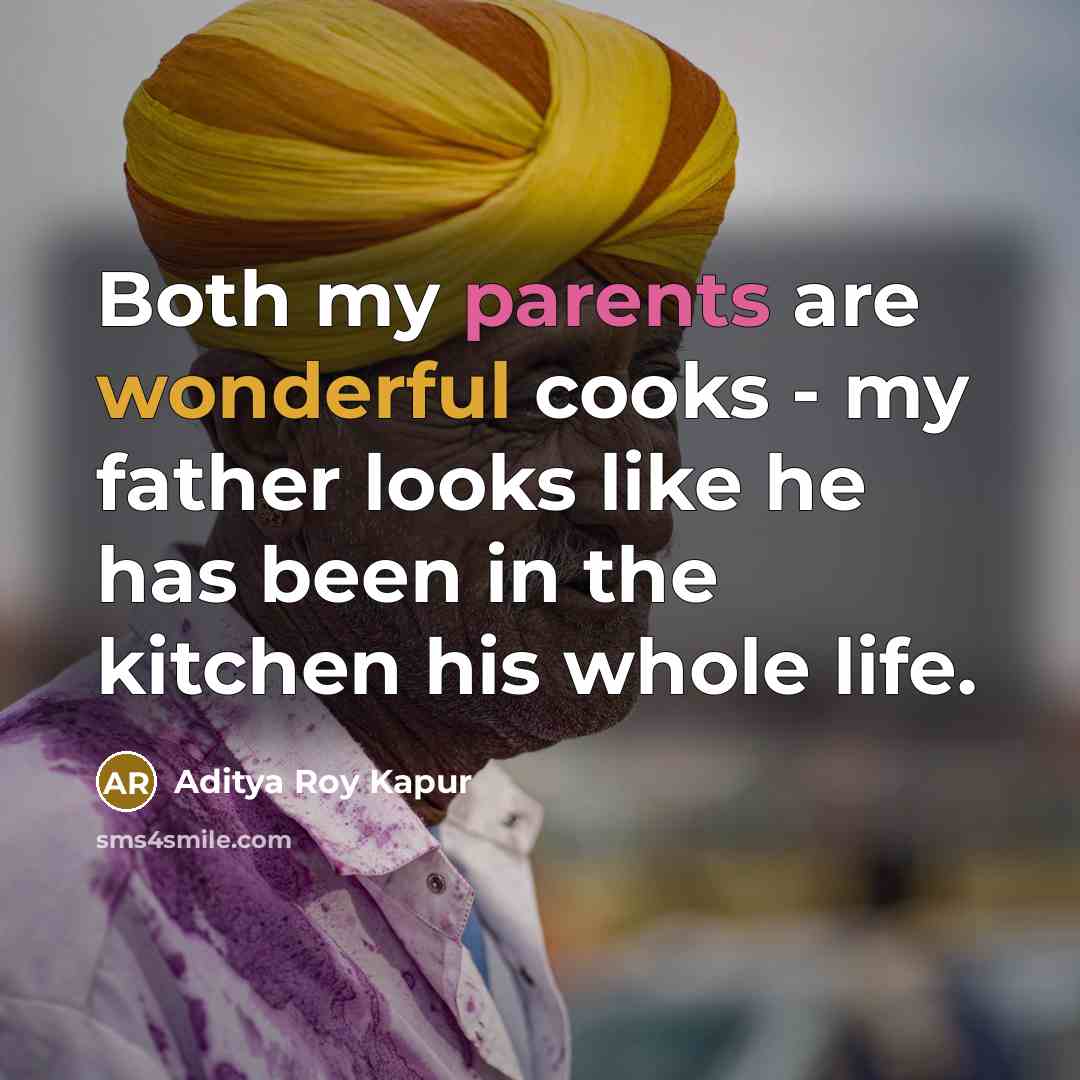 “Both my parents are wonderful cooks - my father looks…” quote by Aditya Roy Kapur