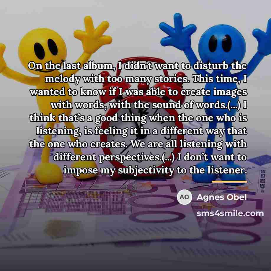 “On the last album, I didn't want to disturb the…” quote by Agnes Obel