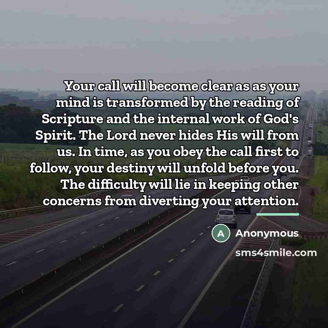 “Your call will become clear as as your mind is…” quote by Anonymous