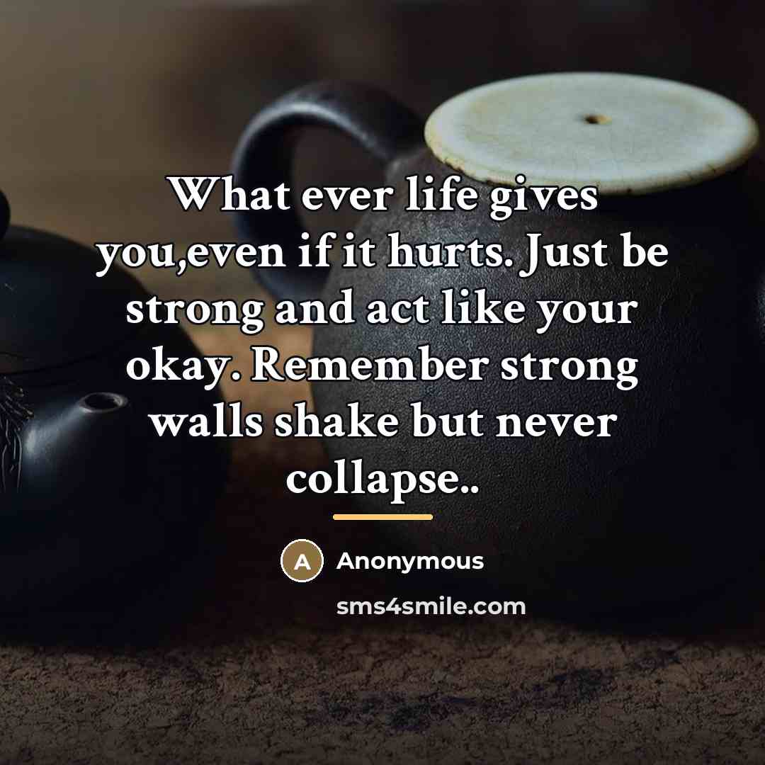 “What ever life gives you,even if it hurts. Just be…” quote by Anonymous