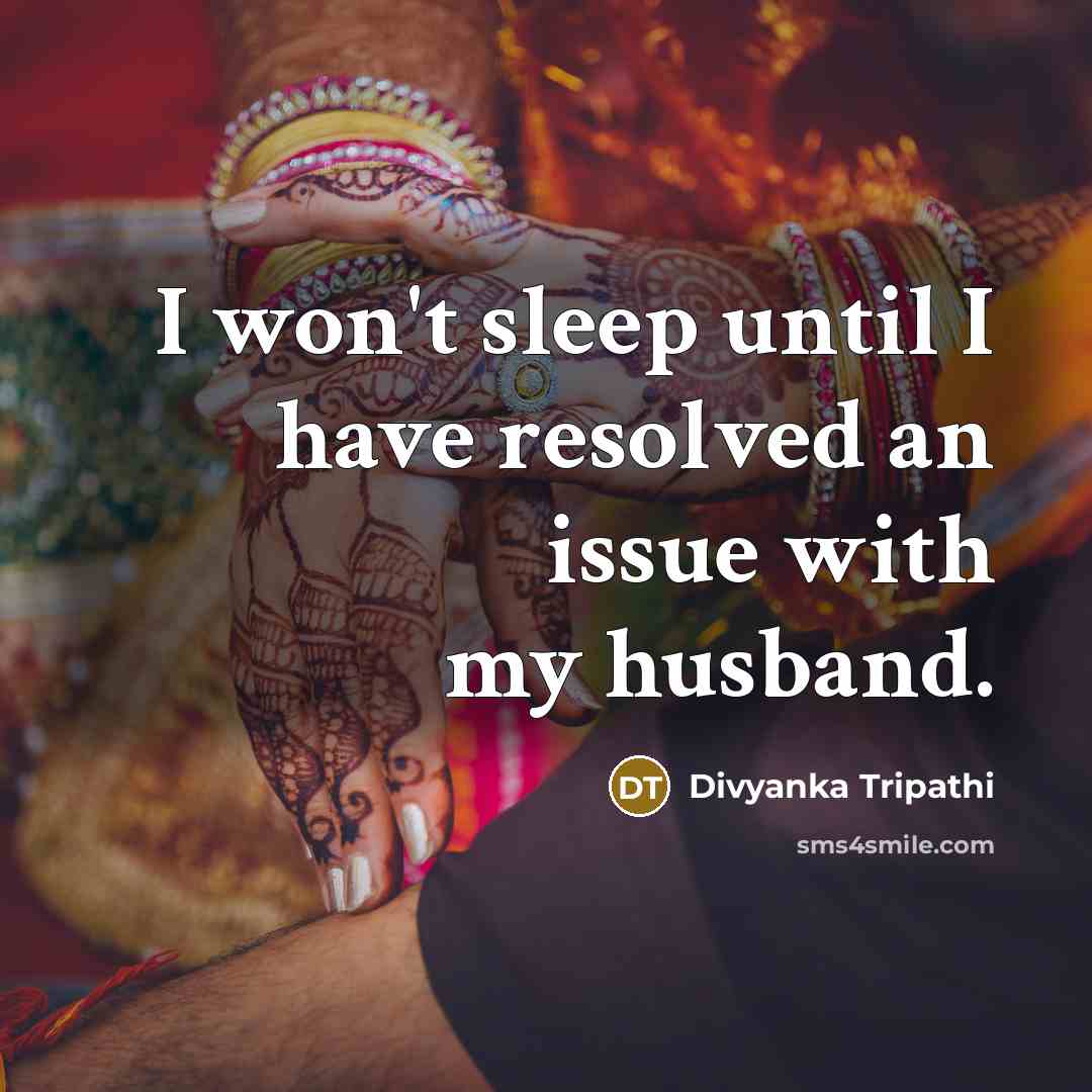 “I won't sleep until I have resolved an issue with…” quote by Divyanka Tripathi