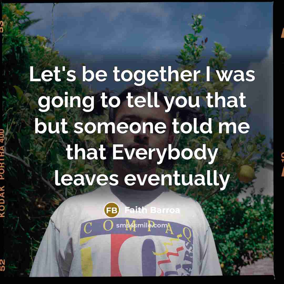 “Let's be together I was going to tell you that…” quote by Faith Barroa