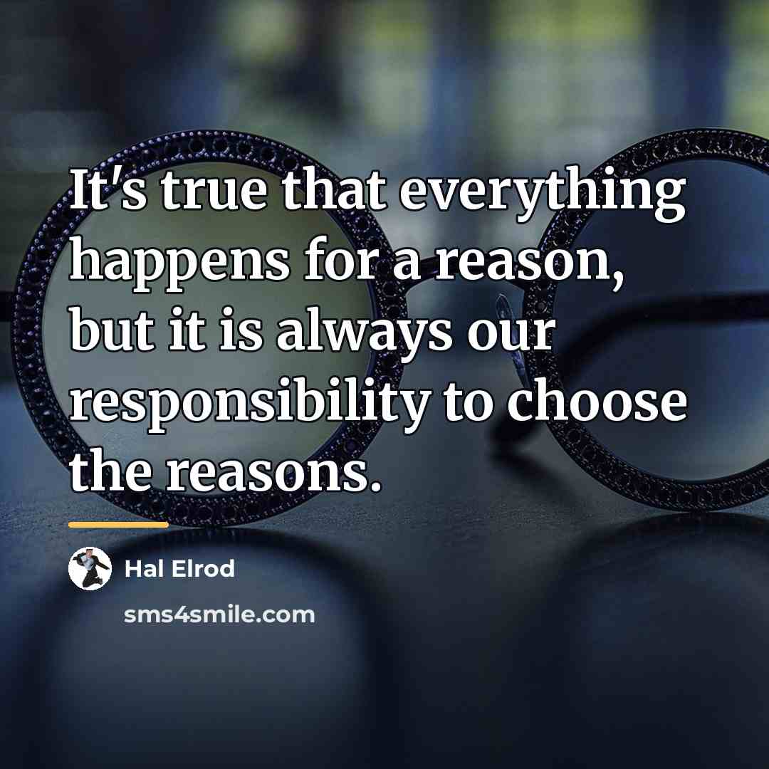“It's true that everything happens for a reason, but it…” quote by Hal Elrod