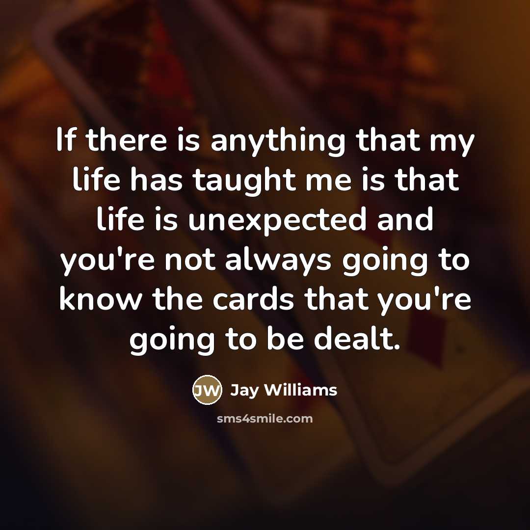 “If there is anything that my life has taught me…” quote by Jay Williams
