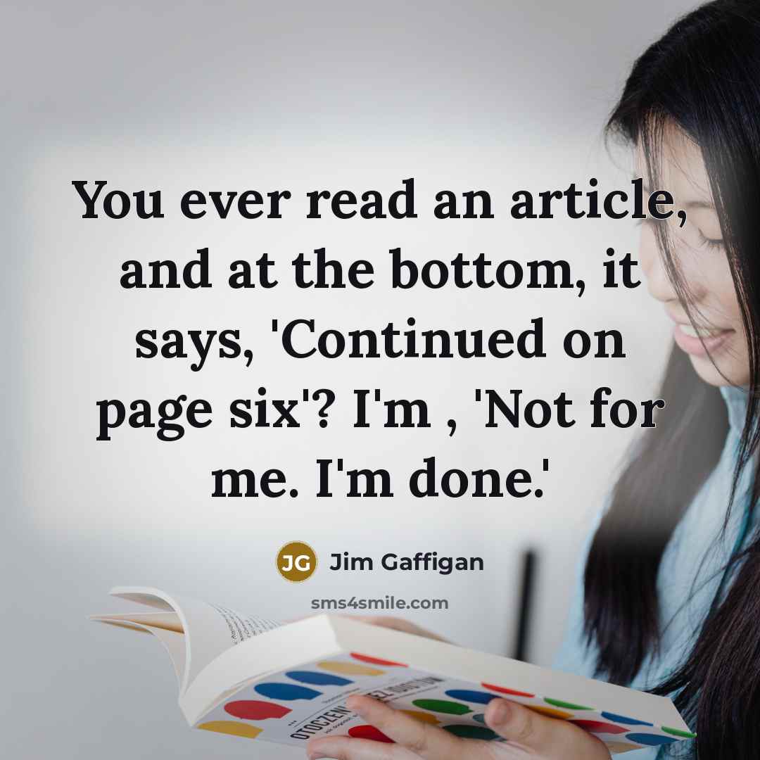“You ever read an article, and at the bottom, it…” quote by Jim Gaffigan