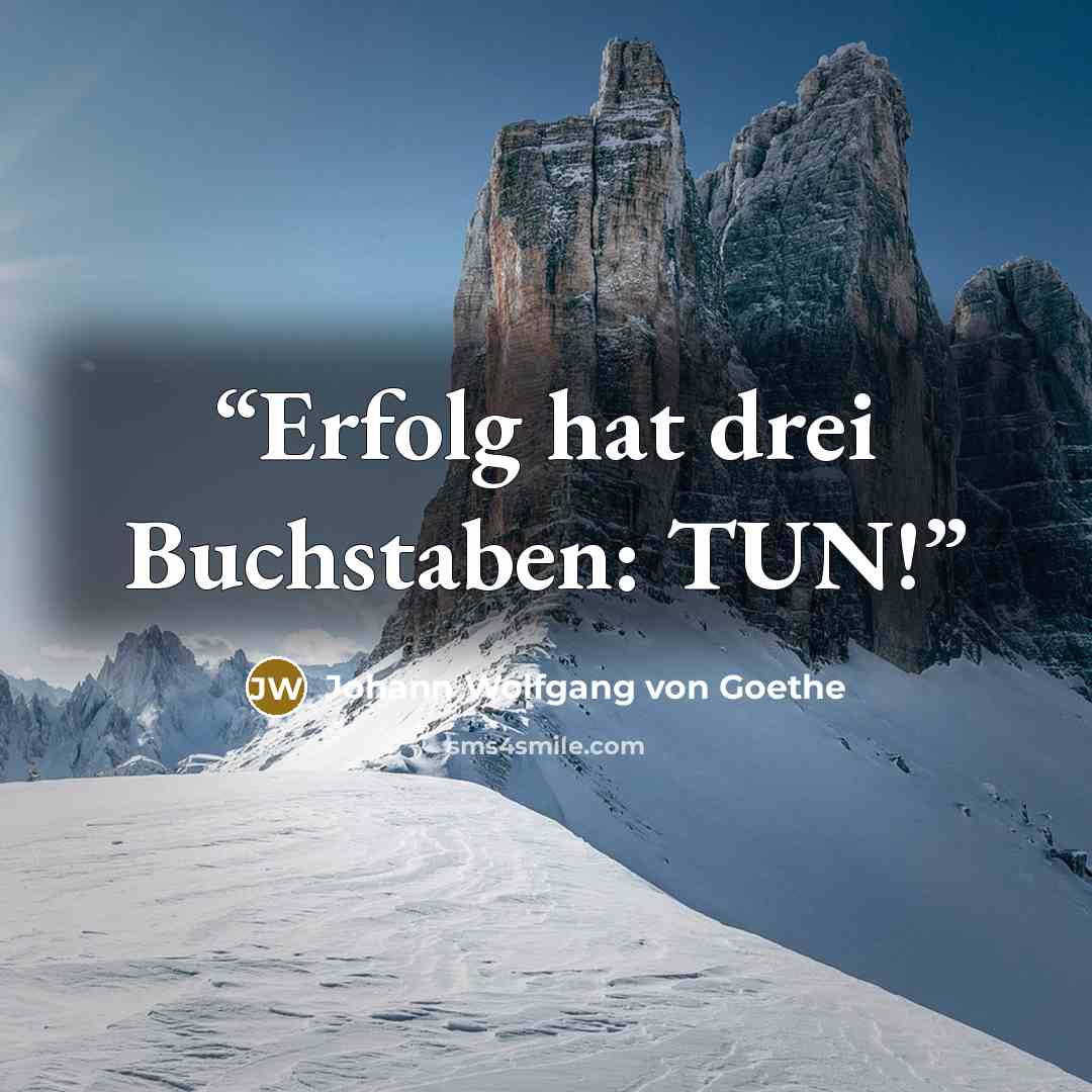“Erfolg hat drei Buchstaben: TUN!” quote by Johann Wolfgang von Goethe