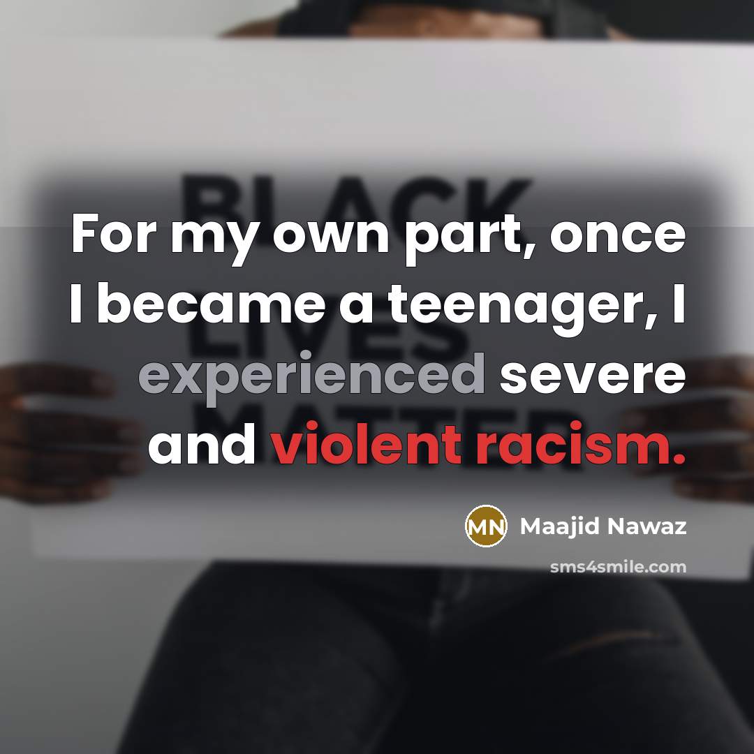 “For my own part, once I became a teenager, I…” quote by Maajid Nawaz