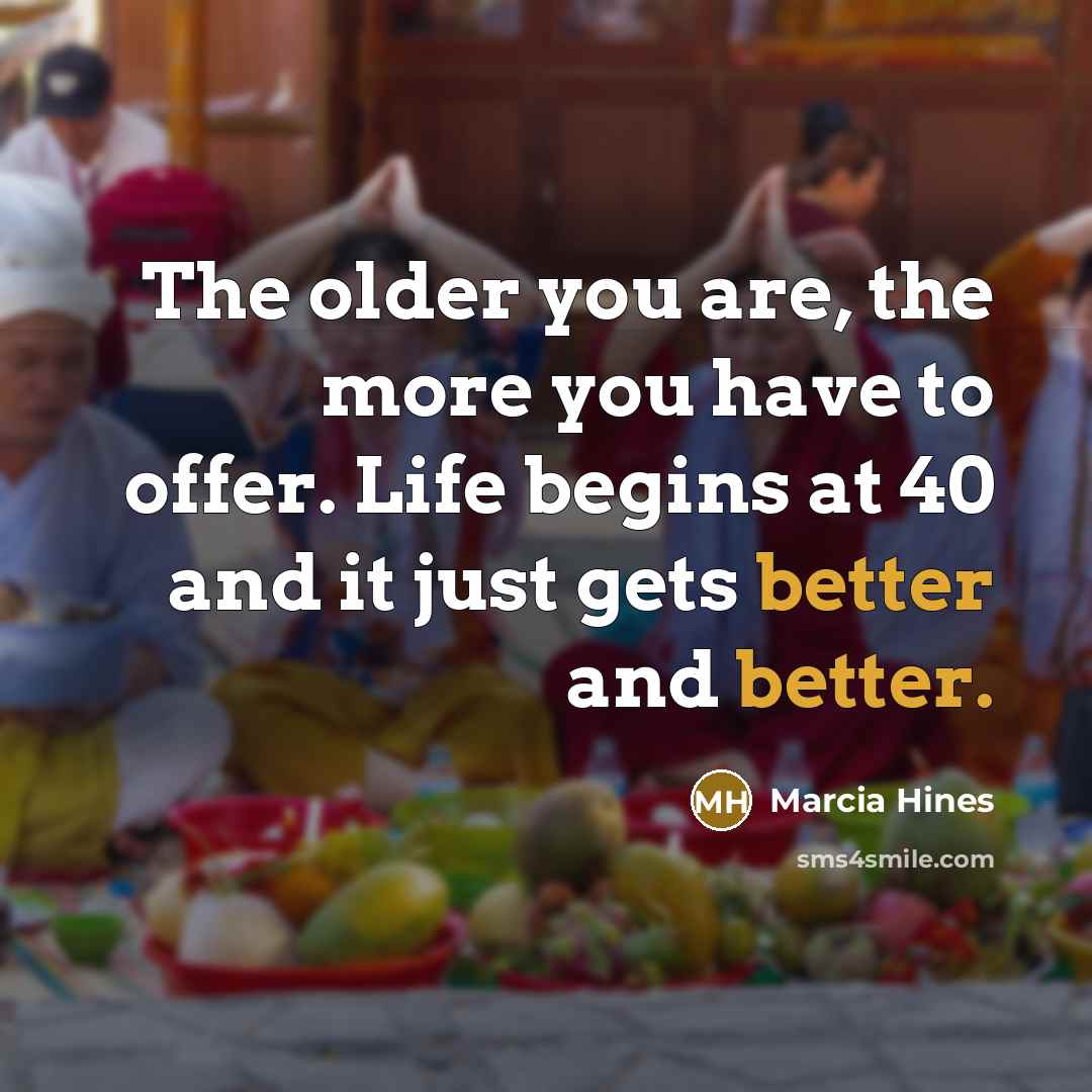 “The older you are, the more you have to offer.…” quote by Marcia Hines