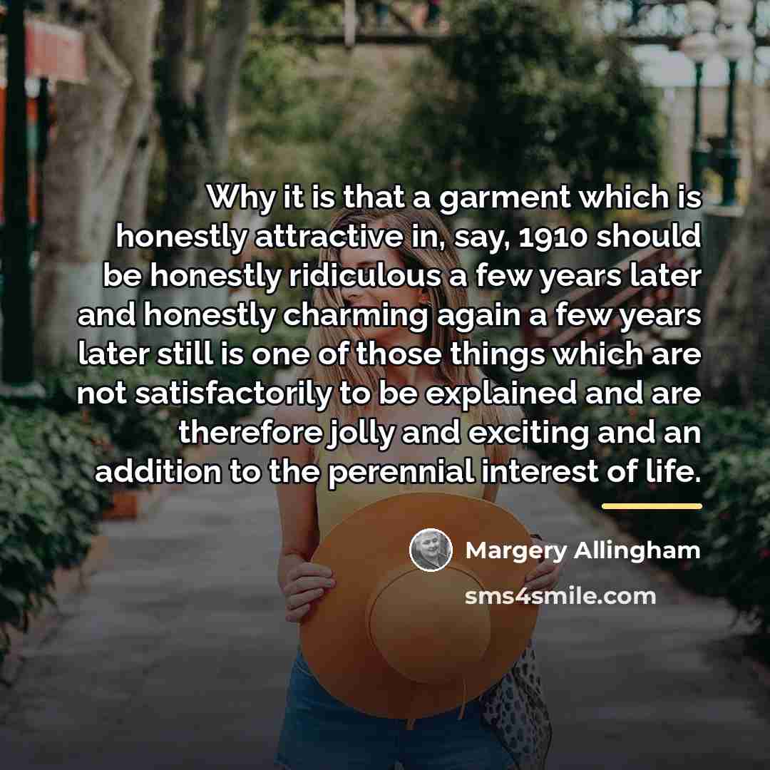 “Why it is that a garment which is honestly attractive…” quote by Margery Allingham