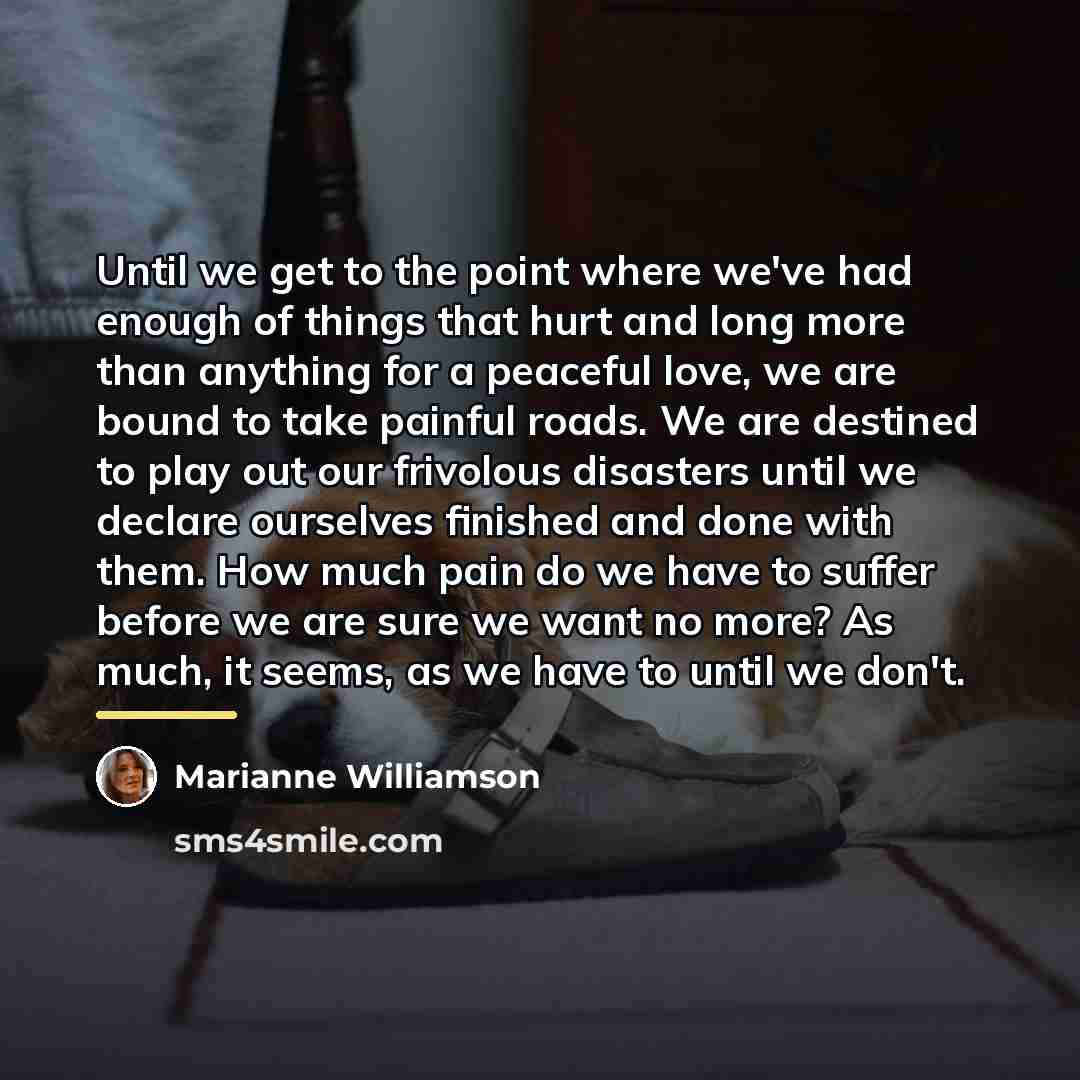 “Until we get to the point where we've had enough…” quote by Marianne Williamson