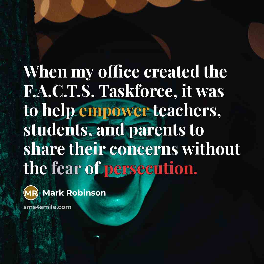 “When my office created the F.A.C.T.S. Taskforce, it was to…” quote by Mark Robinson