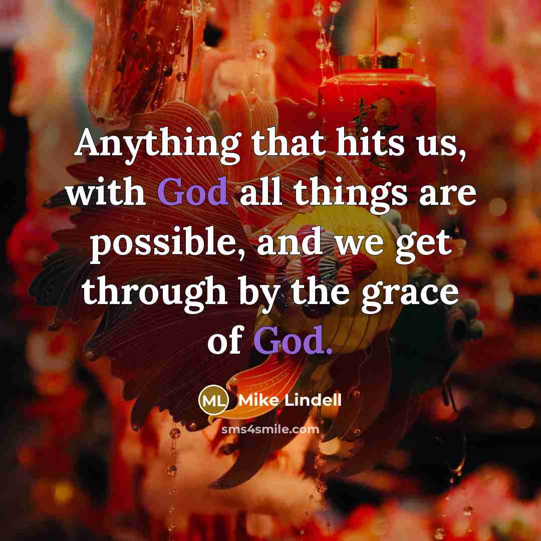 “Anything that hits us, with God all things are possible,…” quote by Mike Lindell