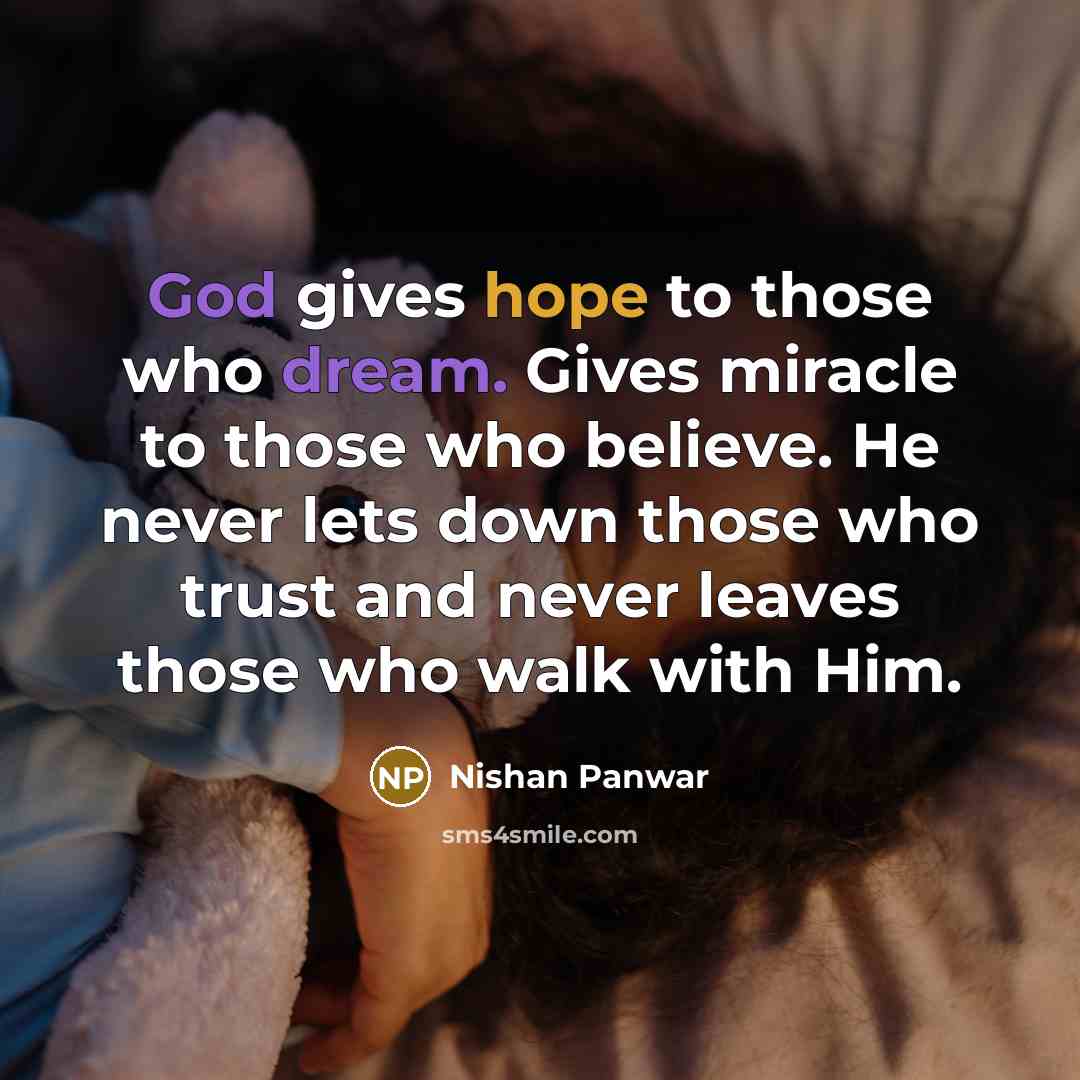 “God gives hope to those who dream. Gives miracle to…” quote by Nishan Panwar