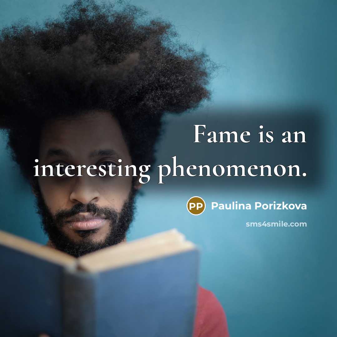 “Fame is an interesting phenomenon.…” quote by Paulina Porizkova