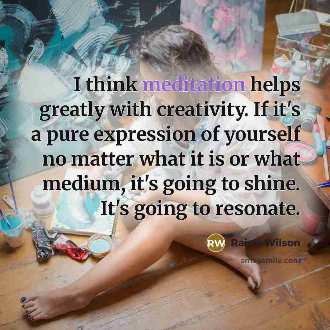 “I think meditation helps greatly with creativity. If it's a…” quote by Rainn Wilson