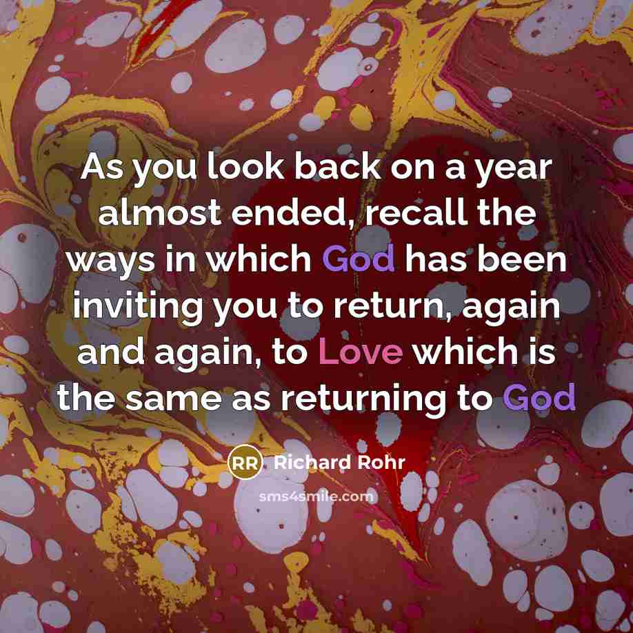 “As you look back on a year almost ended, recall…” quote by Richard Rohr