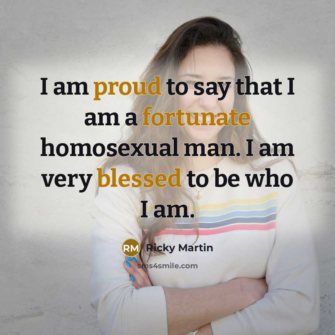 “I am proud to say that I am a fortunate…” quote by Ricky Martin