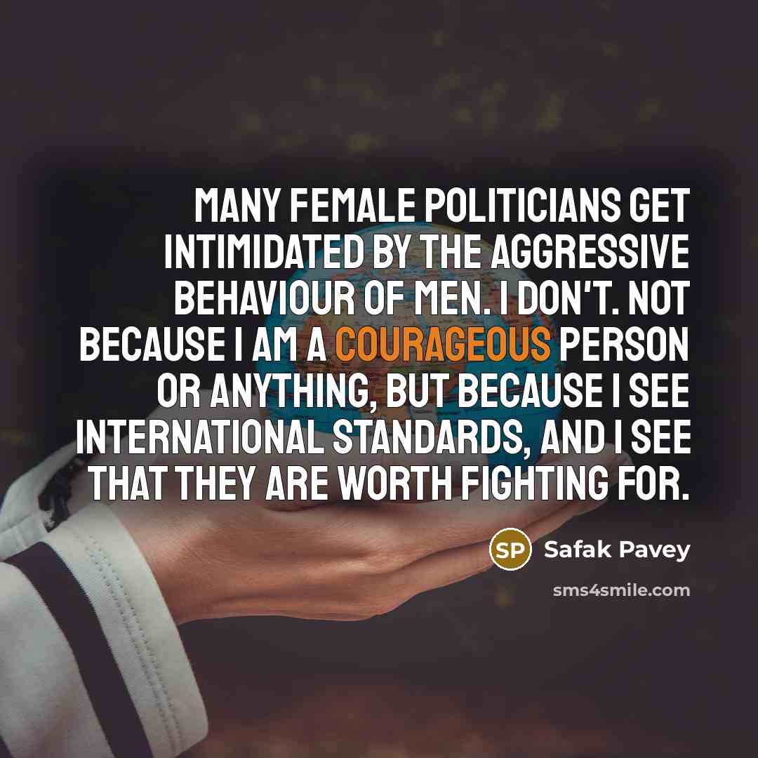 “Many female politicians get intimidated by the aggressive behaviour of…” quote by Safak Pavey