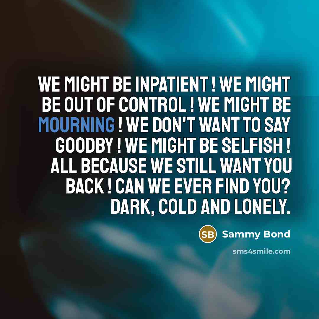 “We might be inpatient ! We might be out of…” quote by Sammy Bond