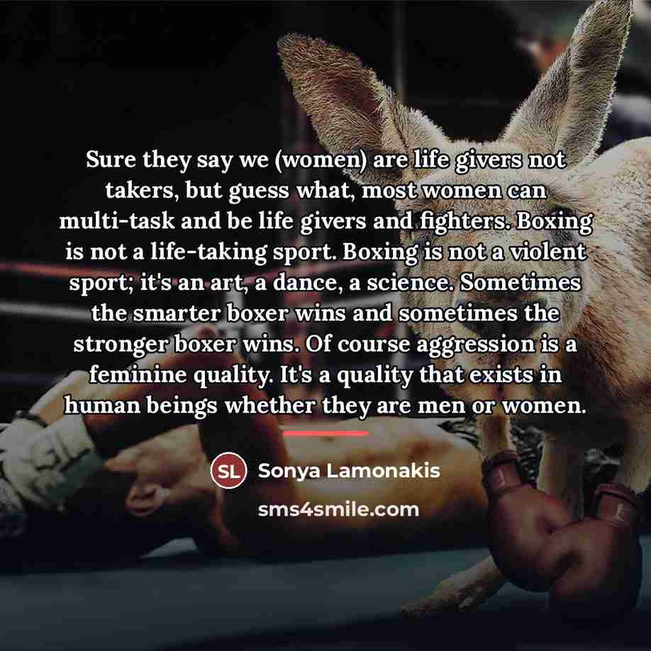 “Sure they say we (women) are life givers not takers,…” quote by Sonya Lamonakis