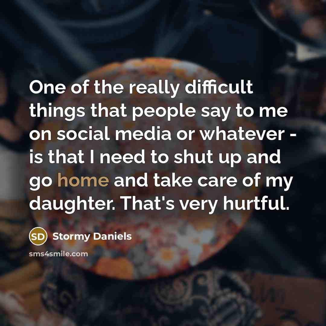 “One of the really difficult things that people say to…” quote by Stormy Daniels
