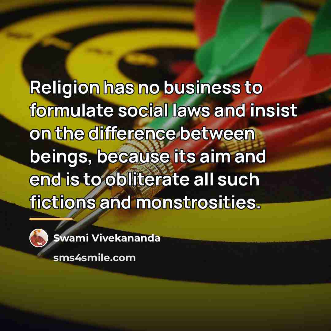 “Religion has no business to formulate social laws and insist…” quote by Swami Vivekananda