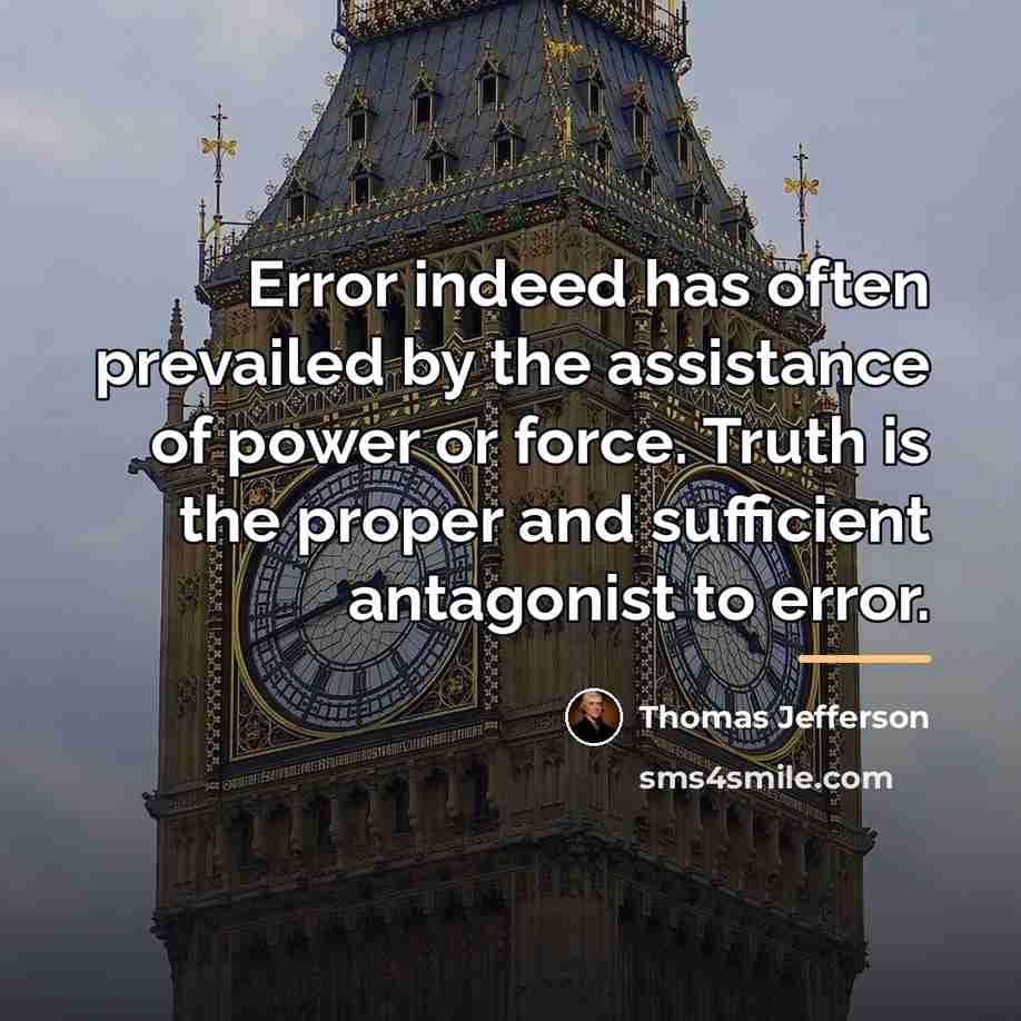 “Error indeed has often prevailed by the assistance of power…” quote by Thomas Jefferson