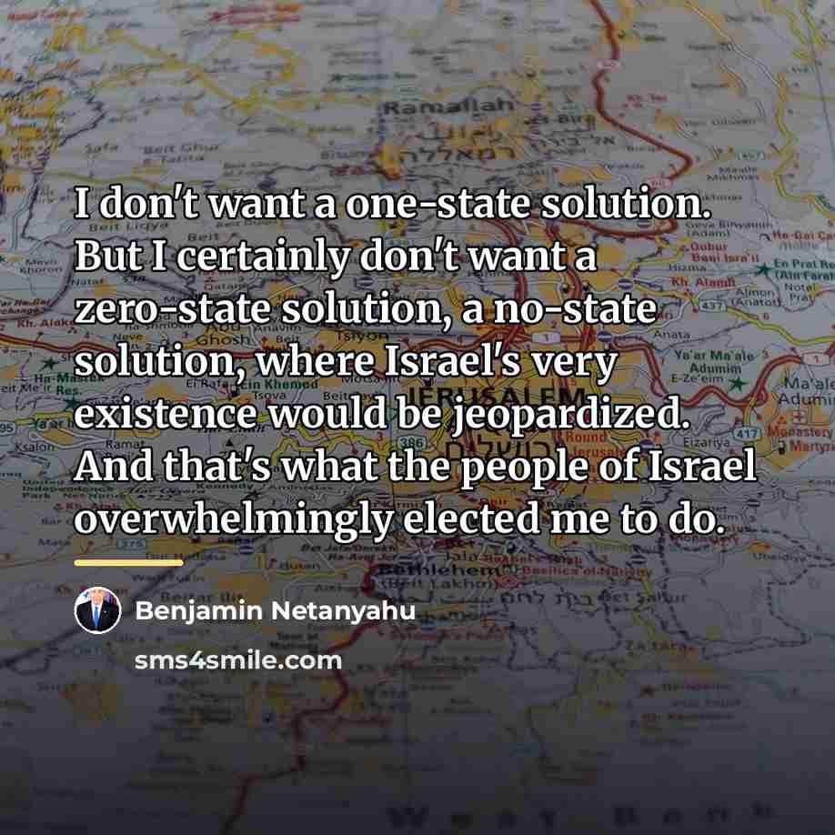 “I don't want a one-state solution. But I certainly don't…” quote by Benjamin Netanyahu
