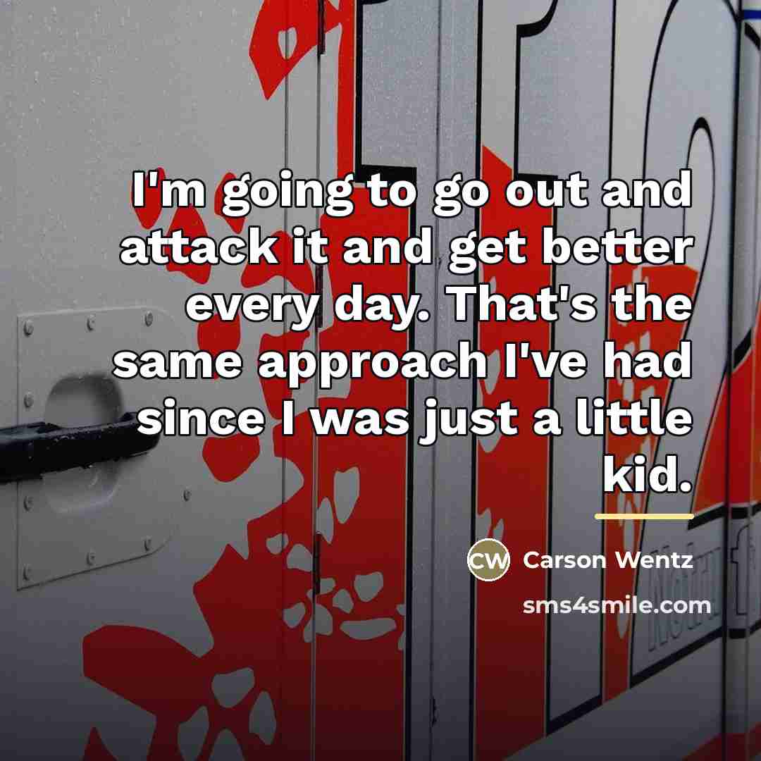 “I'm going to go out and attack it and get…” quote by Carson Wentz
