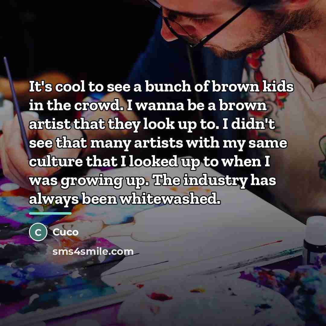 “It's cool to see a bunch of brown kids in…” quote by Cuco