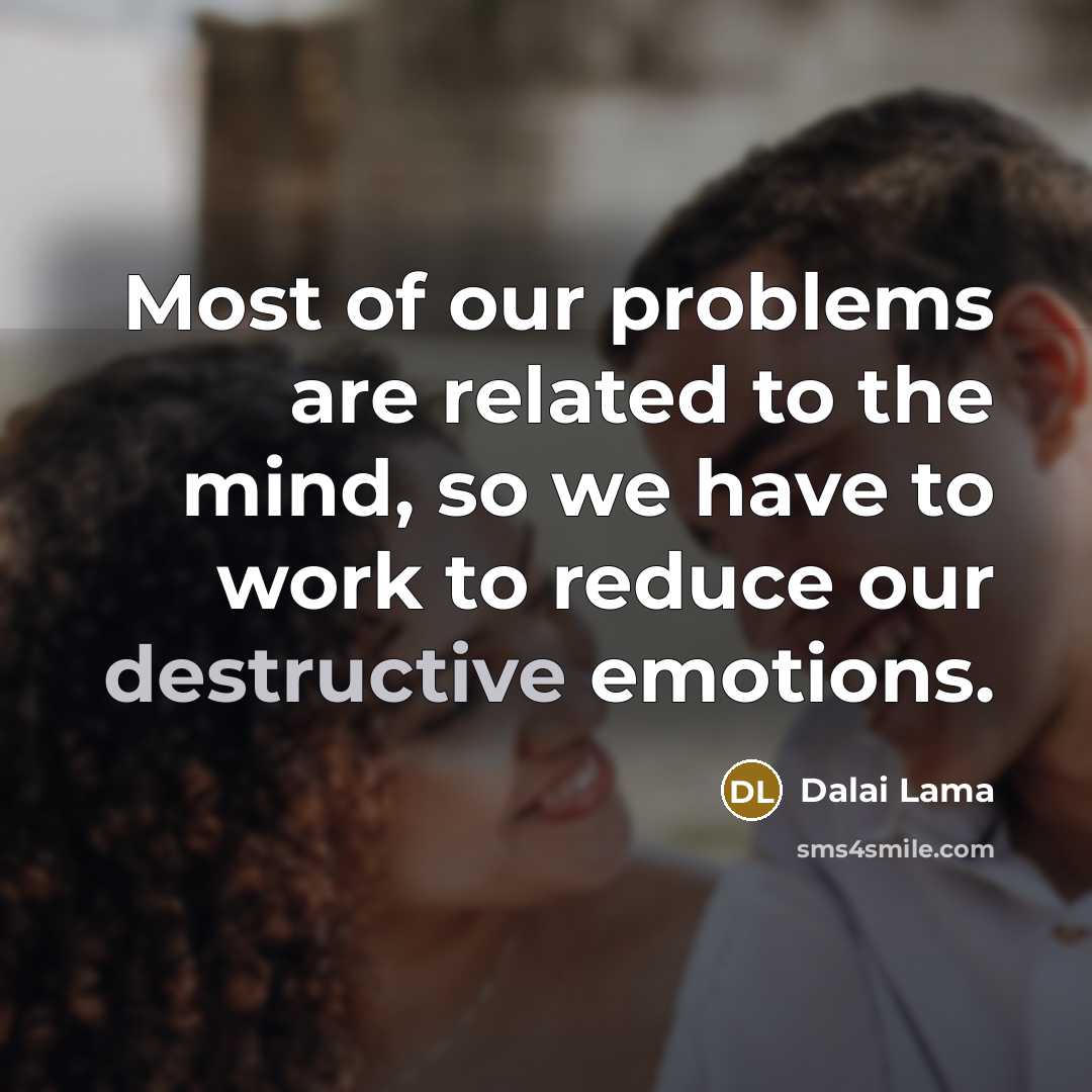 “Most of our problems are related to the mind, so…” quote by Dalai Lama