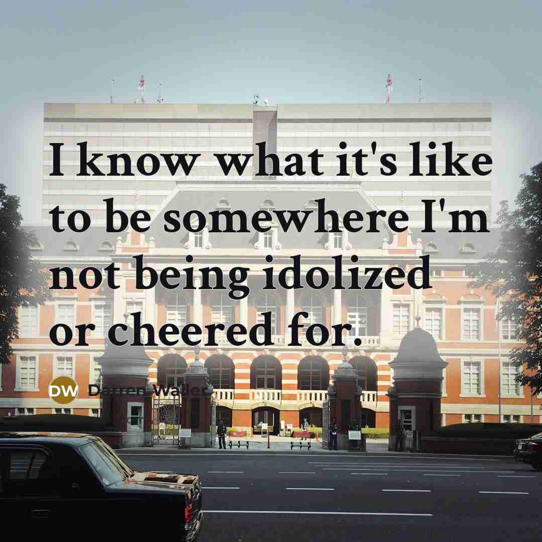 “I know what it's like to be somewhere I'm not…” quote by Darren Waller
