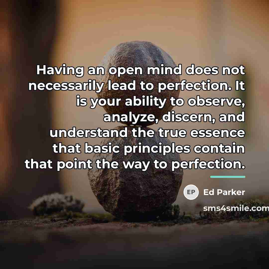 “Having an open mind does not necessarily lead to perfection.…” quote by Ed Parker