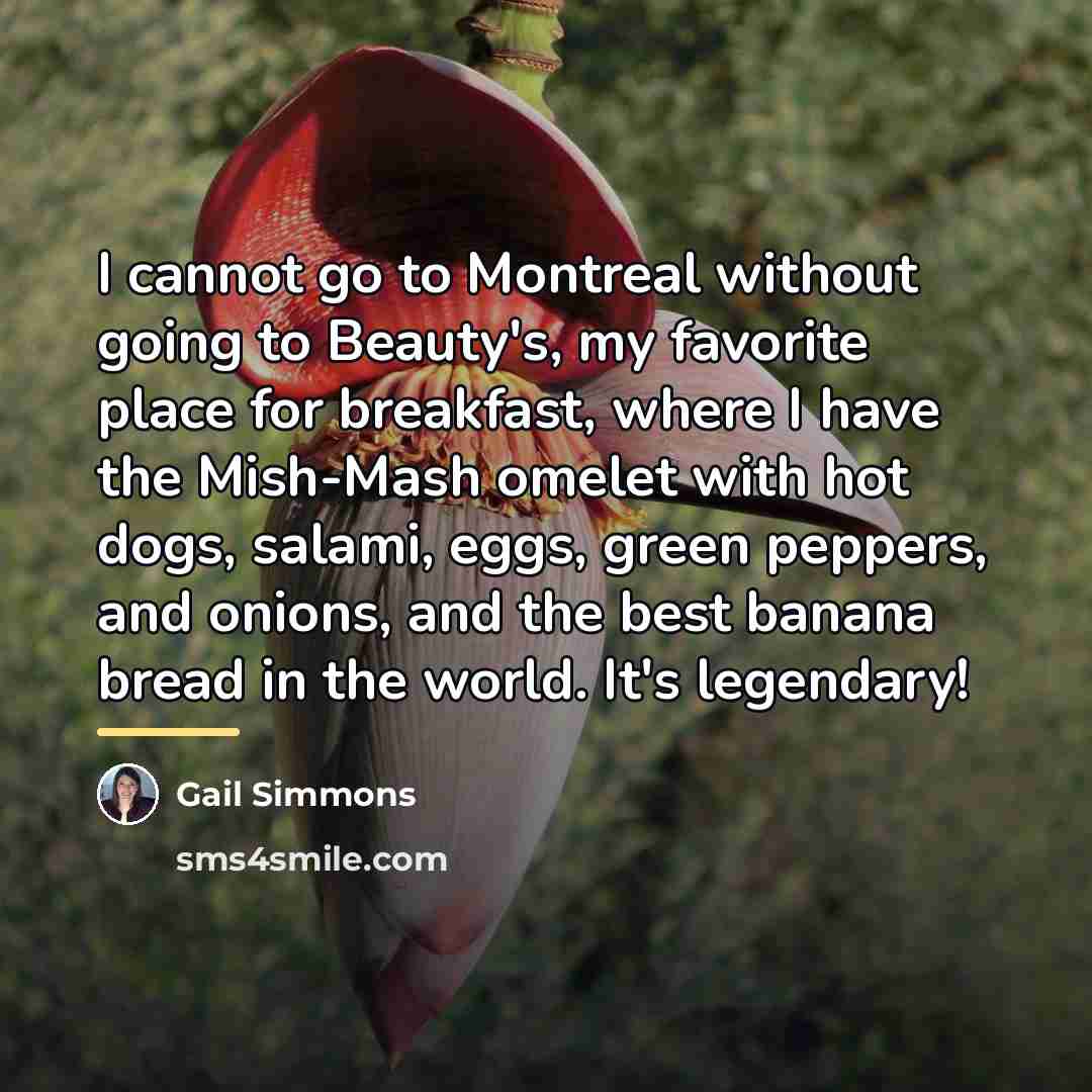 “I cannot go to Montreal without going to Beauty's, my…” quote by Gail Simmons