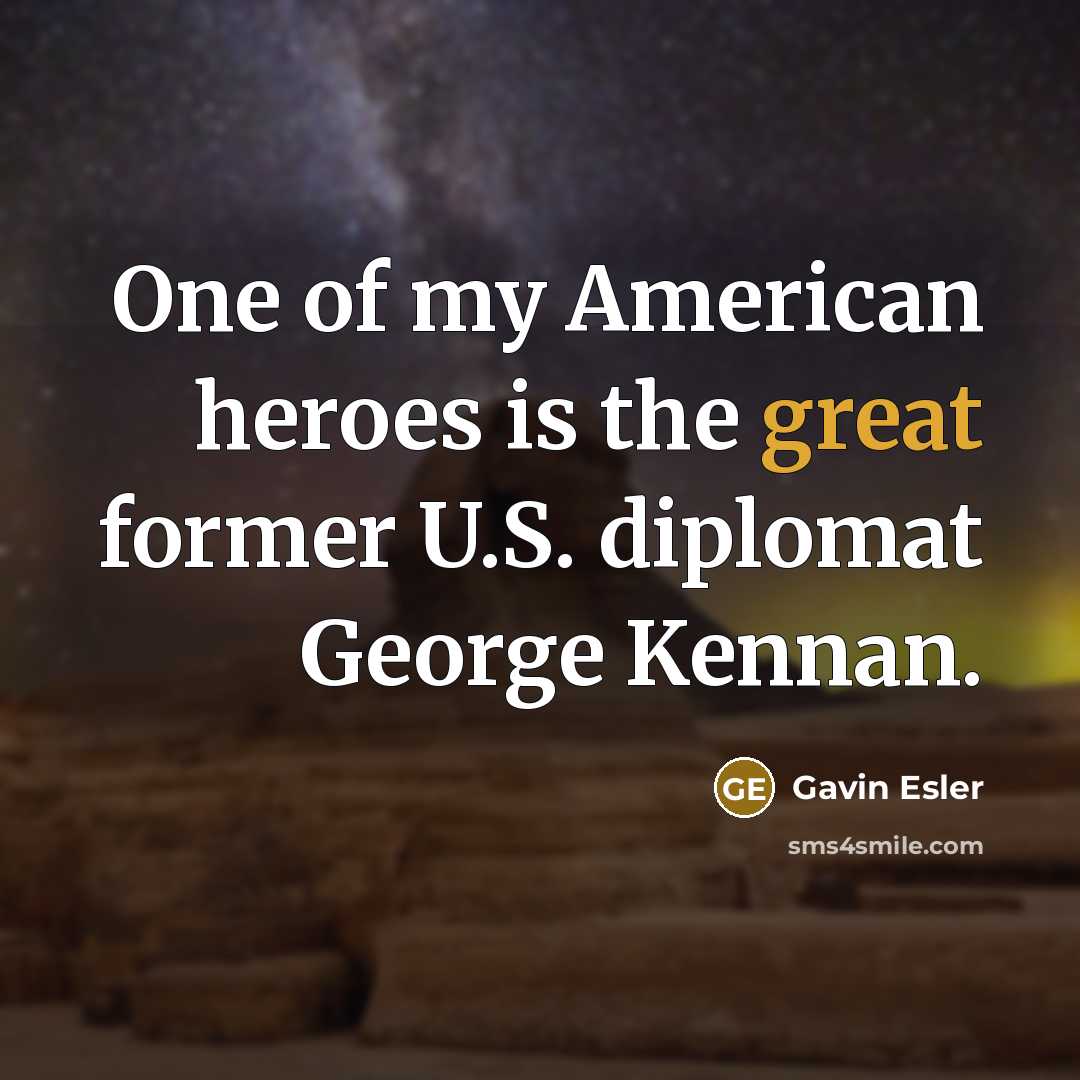 “One of my American heroes is the great former U.S.…” quote by Gavin Esler