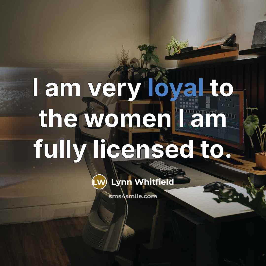 “I am very loyal to the women I am fully…” quote by Lynn Whitfield