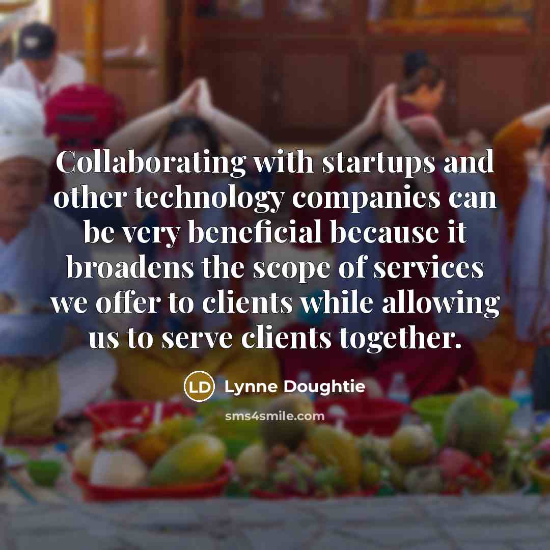 “Collaborating with startups and other technology companies can be very…” quote by Lynne Doughtie
