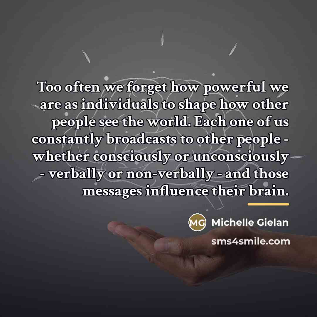 “Too often we forget how powerful we are as individuals…” quote by Michelle Gielan