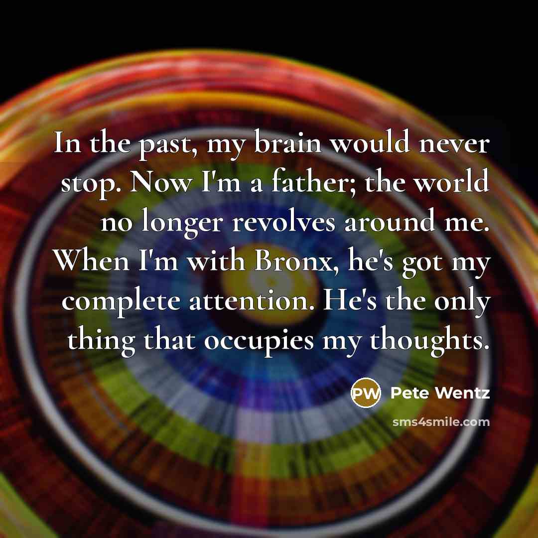 “In the past, my brain would never stop. Now I'm…” quote by Pete Wentz