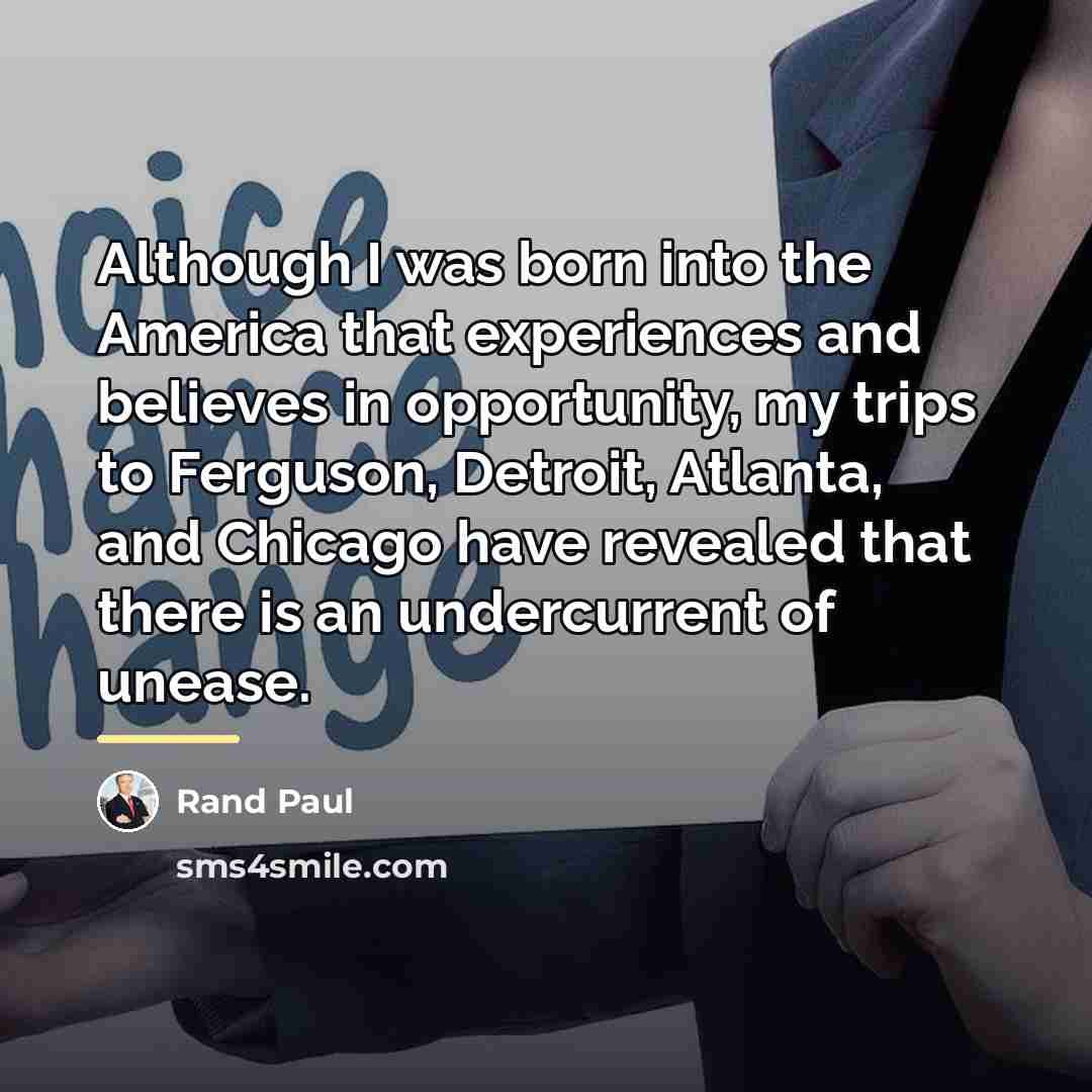 “Although I was born into the America that experiences and…” quote by Rand Paul