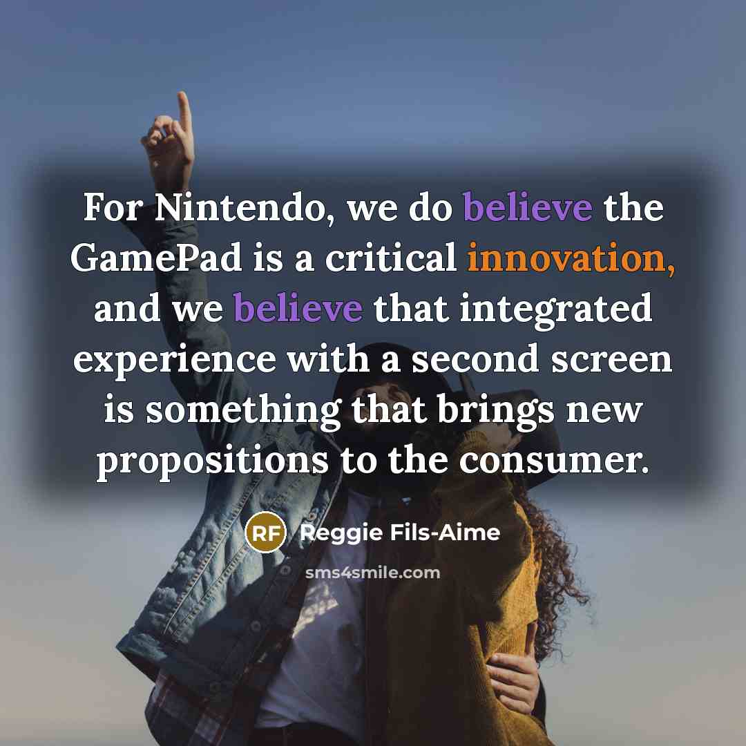 “For Nintendo, we do believe the GamePad is a critical…” quote by Reggie Fils-Aime