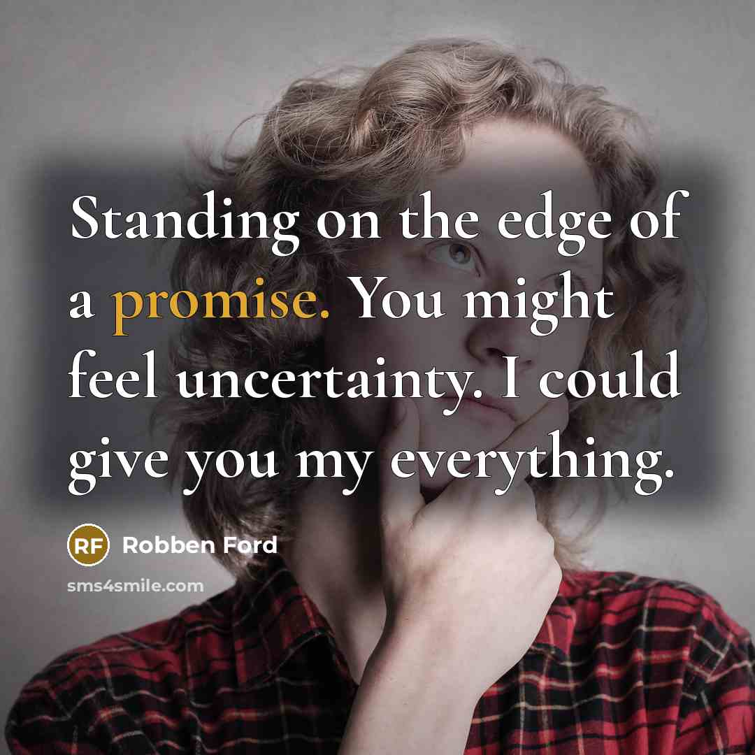 “Standing on the edge of a promise. You might feel…” quote by Robben Ford