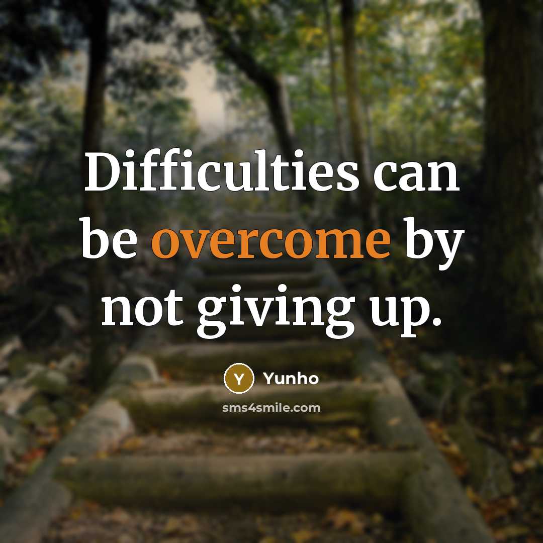 “Difficulties can be overcome by not giving up.…” quote by Yunho